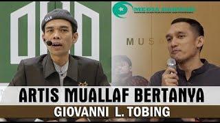 Artis Muallaf "Giovanni L. Tobing"Bertanya Kepada UAS | Ustadz Abdul somad