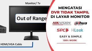 Cara Mengatasi DVR Tidak Tampil di Layar Monitor | DVR Out of Range