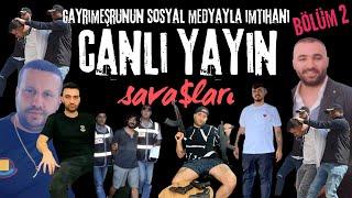 Canlı Yayın Savaşları Bölüm 2 : Gayrimeşru'nun Sosyal Medyayla İmtihanı