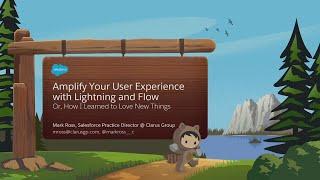 Amplify Your User Experience with Lightning and Flow