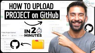 How to Upload Project on GitHub in 20 Minutes [Simple Way]