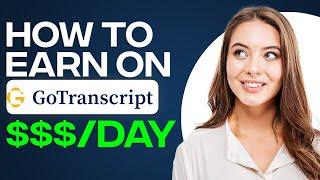 How To Make Money On GoTranscript 2024 | Step By Step For Beginners