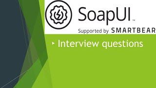 Soapui interview questions and answers