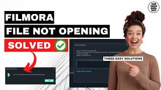 Filmora file not opening | Filmora Sorry, this file is not supported | SOLVED