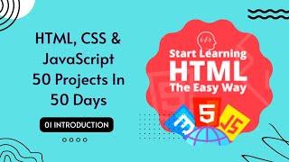 HTML, CSS & JavaScript  - 50 Projects In 50 Days -  01 Introduction