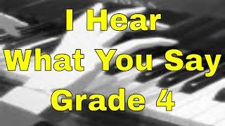 I Hear What You Say - Grade 4 ABRSM Piano 2021 2022 C2