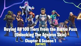 Buying All 100 Tiers from the Battle Pass (Unlocking The Ageless) - Fortnite Chapter 4 Season 1 (8k)