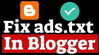 How to Fix Ads.Txt In Blogger | Earning At Risk Adsense