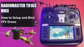 Radiomaster TX16S Mark II - How  to Setup and Bind FPV drone| #radiomaster #elrs #tx16s #fpvdrone