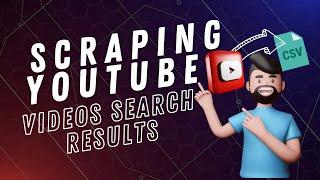 Web Scraping | how to scrape YouTube  videos search results