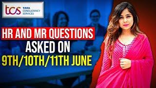 TCS  9th/10th/11th June Interview Experience  | TCS Actual HR & MR Questions