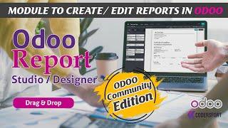 How To Create Reports in Odoo | Odoo Report Studio Module : Easy Odoo PDF Report Editor Module.