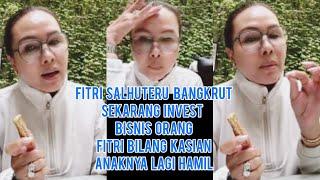 Fitri Salhuteru Bangkrut Sekarang Invest Bisnis Orang Fitri Sentil Kasian Anaknya Lagi Ham1l