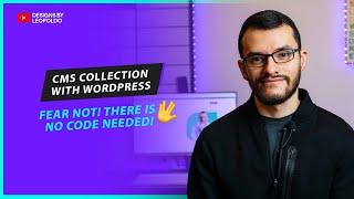 Creating a CMS collection using WordPress and No-Code what so ever!