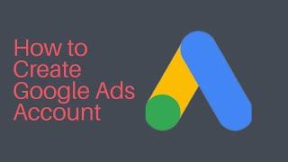 How to Create Google Ads Account