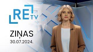 ReTV Ziņas 21.00 (30.07.2024.)