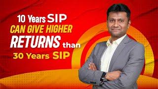 Invest Smart: How a 10-Year SIP Outshines a 30-Year SIP #wealthcreation