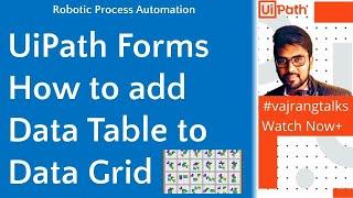 UiPath Use DataTable to Direct DataGrid In Uipath Forms |  Json Method in Description