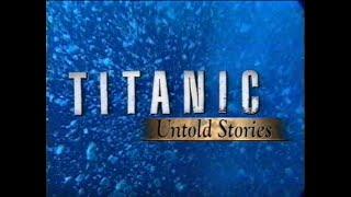 Titanic Untold Stories 1998