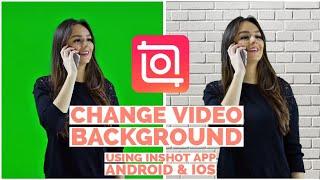 How to Change Video Background in InShot App (Android & iOS)  2021 Tutorial