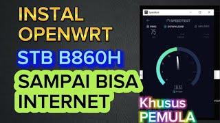 CARA INSTAL OPENWRT STB B860H SAMPAI KONEK KE INTERNET UNTUK PEMULA | WIFI ON