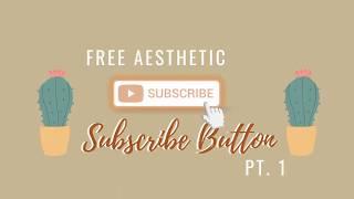 Aesthetic Subscribe Button Green Screen [No Copyright & Free] 2020 | intro or outro