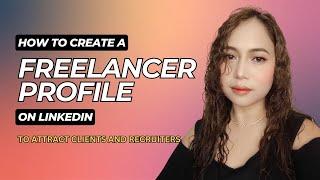 How to Create a Freelancer Profile on LinkedIn and Get Jobs