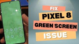 Google Pixel 8 Green Screen Issue Solved [2025] | Pixel 8 Green Line Repair