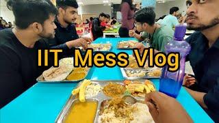 Random Mess Vlog in IIT || IIT INDORE || Dinning Facilities || Food Vlogging #iit#jee#neet#mess#food