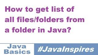 How To Get List of all Files/Folders From A Folder In Java | Java Inspires