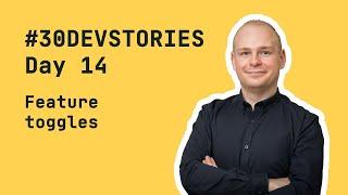 #30DEVSTORIES: Day 14 - Feature toggles