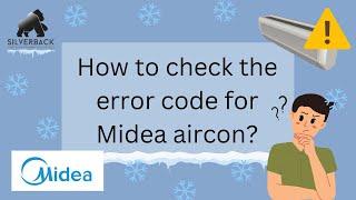 How to check the error code for Midea aircon?