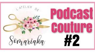 Podcast couture #2 - L'atelier de Somariaka