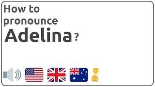 How to pronounce Adelina in english?