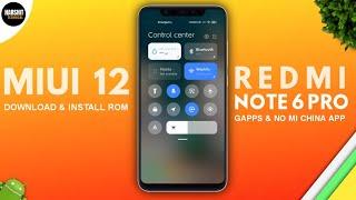 Download MIUI 12 for Redmi Note 6 Pro | Top 20+ Features | GAPPS Installed, Camera 2Api & More