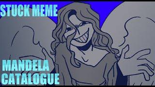 THE MANDELA CATALOGUE | STUCK ANIMATION MEME