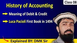 History of Accounting || History of Debit and Credit || Meaning of Debit and Credit ||