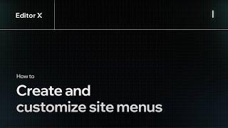 How to create and customize site menus | Editor X