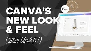 Canva's 2024 Glow Up - Full Walkthrough!