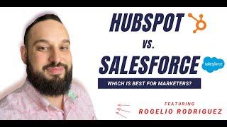 Hubspot vs  Salesforce: Which is Best for Marketers? (w/Rogelio Rodriguez)