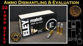 .22LR Deconstruction (Eley MATCH 40grs - Lead Flat Nose) Ammo / Ammunition Dismantling & Evaluation