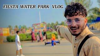 FIESTA WATER PARK FULL VLOG  BHUT MAZA AAYA YAR  #vlog #vlogging #dailyvlogs #waterpark #