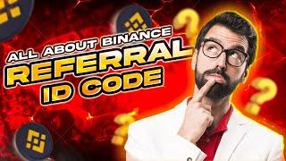 Binance Referral ID Code | Full explanation of getting bonus