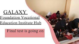 ️Galaxy Foundation Vocational Education Institute (Hub)Batch First Final Test is going on.