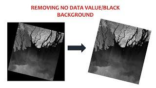 How to Remove No Data/Black Background from Raster Images