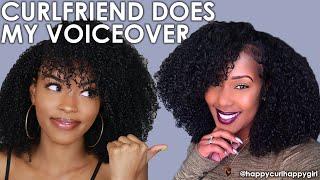 MUST WATCH!!!! CURLFRIEND DOES MY VOICEOVER feat. @happycurlhappygirl 