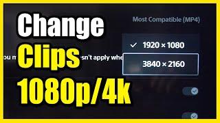 How to Change Video Clip Recording Resolution on PS5 (4k or 108p)