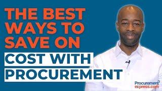 The Best Way to Save on Costs with Procurement