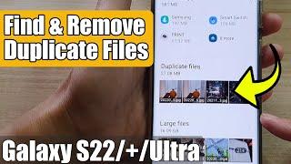 Galaxy S22/S22+/Ultra: How to Find & Remove DUPLICATE FILES