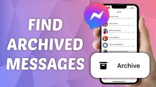 How to Find Archived Chats in Messenger